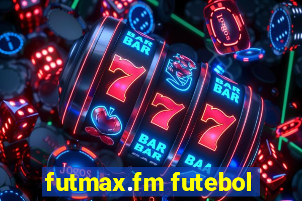 futmax.fm futebol